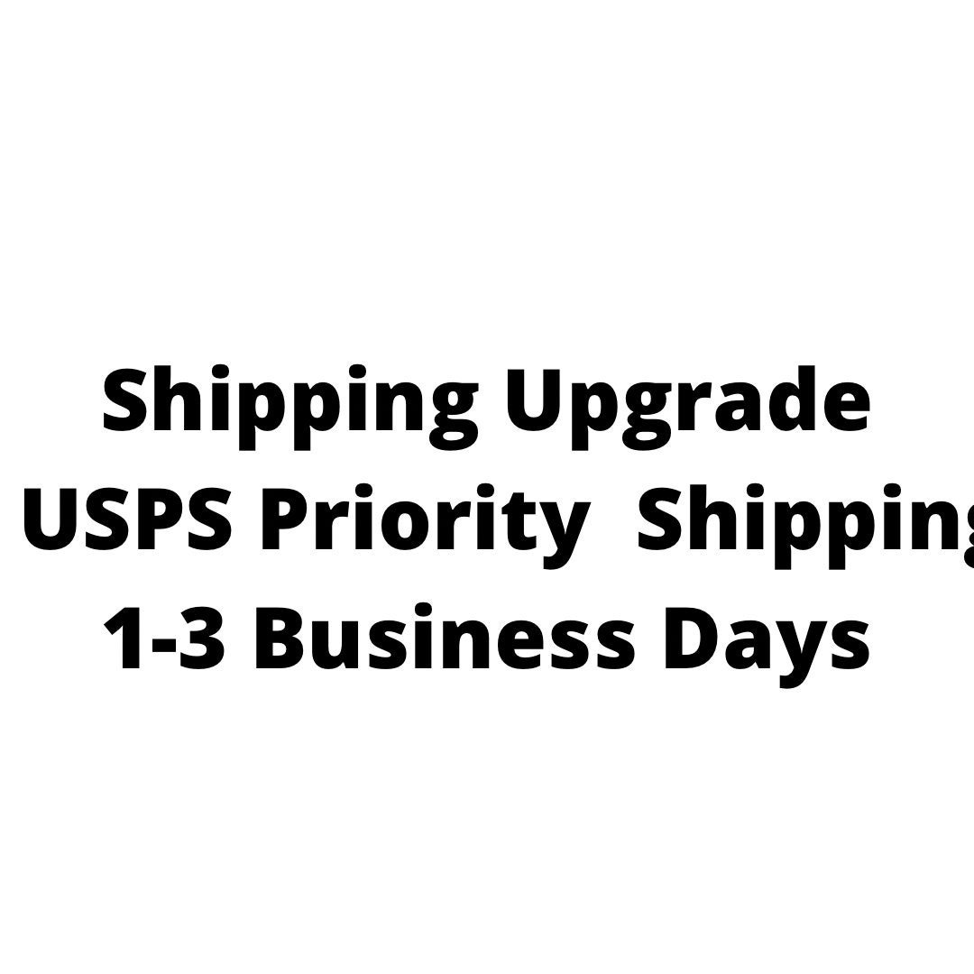 RUSH Order and US Priority Shipping Upgrade